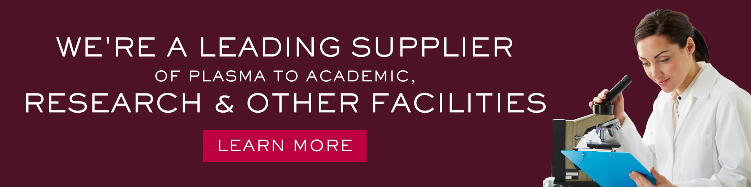Leading supplier of plasma to academic and research facilities
